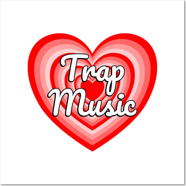 I Love Trap Music Hip Hop Rap Music Heart Wall Art by Popular Objects™